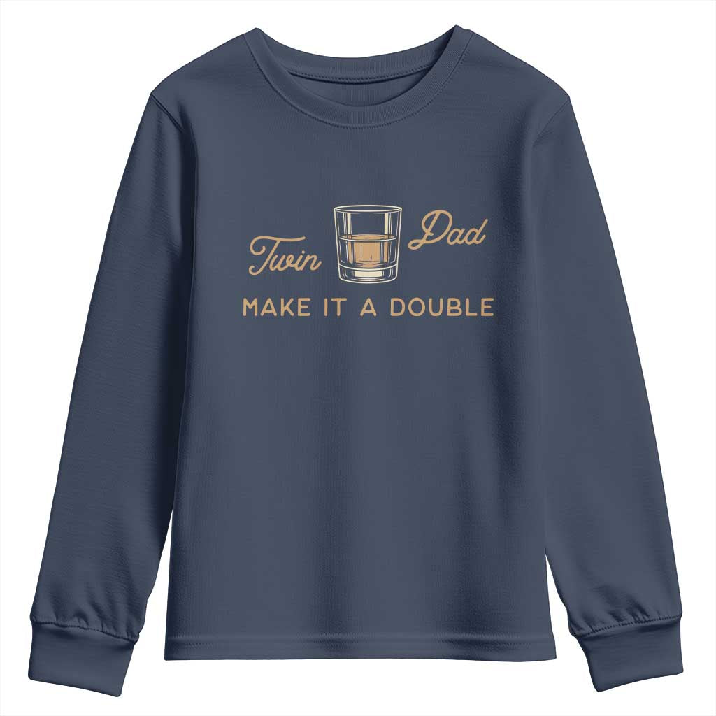 Make It A Double Twin Dad Youth Sweatshirt Expecting Fathers Day Gift TS12 Navy Print Your Wear