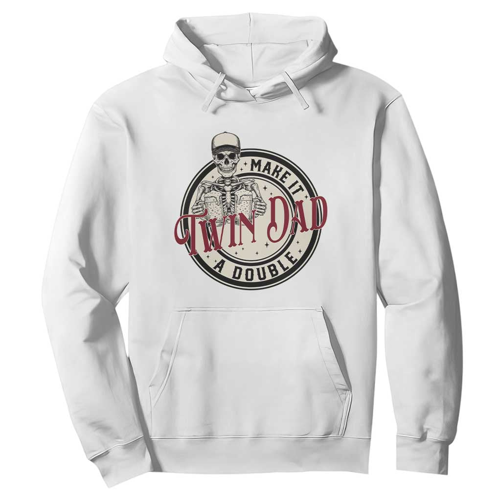 Funny Skeleton Twin Dad Make It A Double Hoodie Expecting Fathers Day Gift TS12 White Print Your Wear