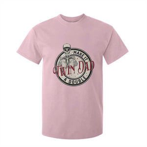 Funny Skeleton Twin Dad Make It A Double T Shirt For Kid Expecting Fathers Day Gift TS12 Light Pink Print Your Wear