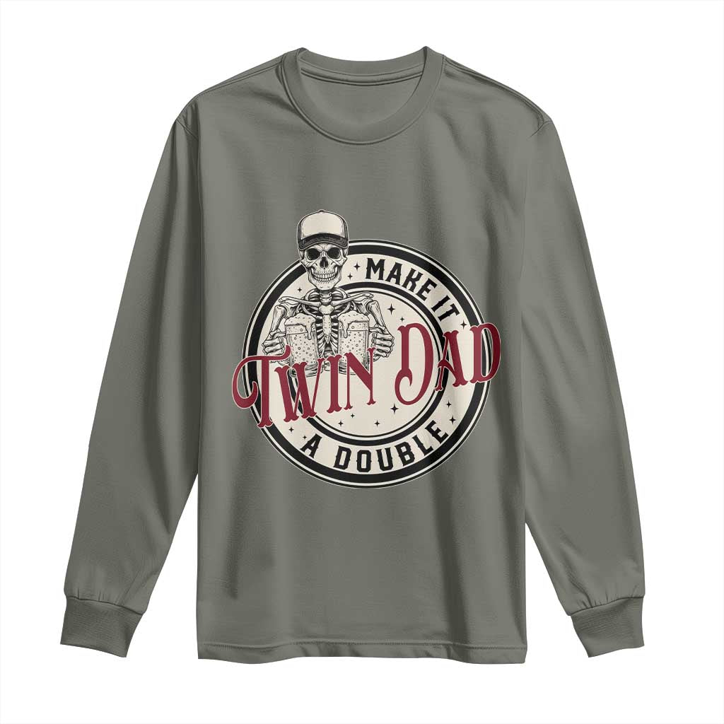 Funny Skeleton Twin Dad Make It A Double Long Sleeve Shirt Expecting Fathers Day Gift TS12 Military Green Print Your Wear