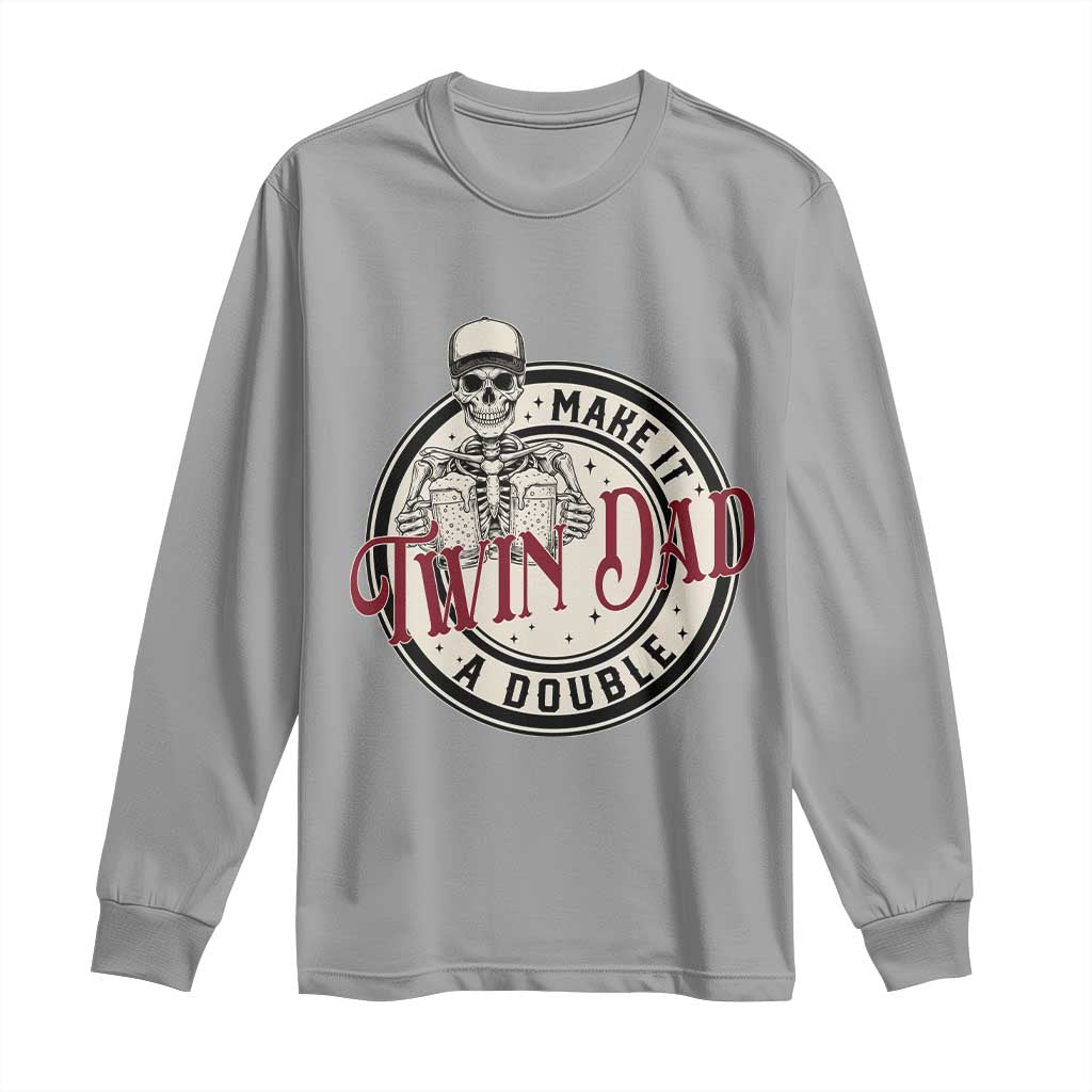 Funny Skeleton Twin Dad Make It A Double Long Sleeve Shirt Expecting Fathers Day Gift TS12 Sport Gray Print Your Wear