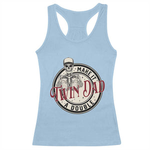 Funny Skeleton Twin Dad Make It A Double Racerback Tank Top Expecting Fathers Day Gift TS12 Light Blue Print Your Wear
