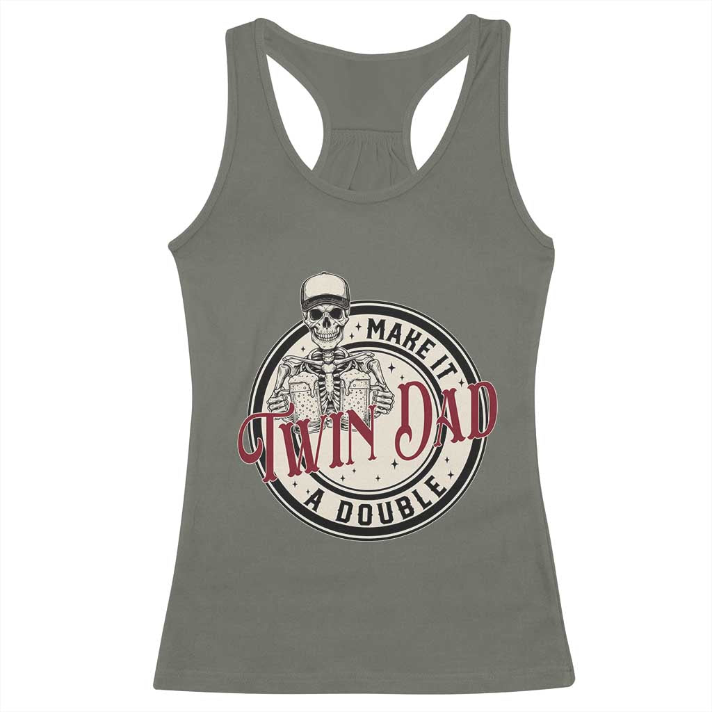 Funny Skeleton Twin Dad Make It A Double Racerback Tank Top Expecting Fathers Day Gift TS12 Military Green Print Your Wear