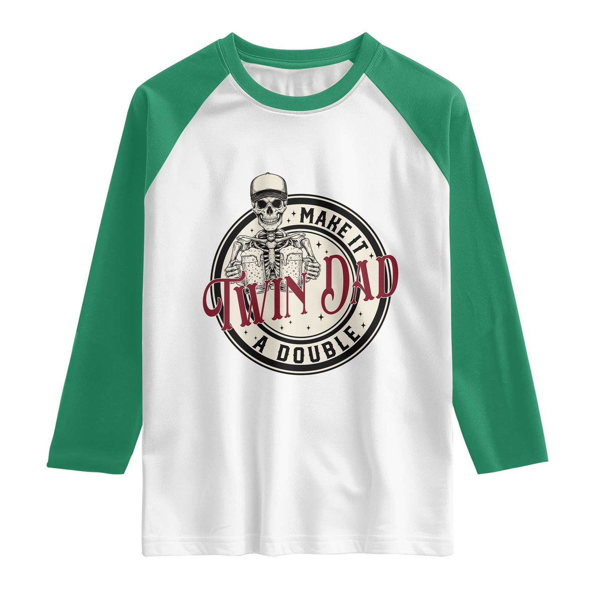 Funny Skeleton Twin Dad Make It A Double Raglan Shirt Expecting Fathers Day Gift TS12 White Kelly Green Print Your Wear