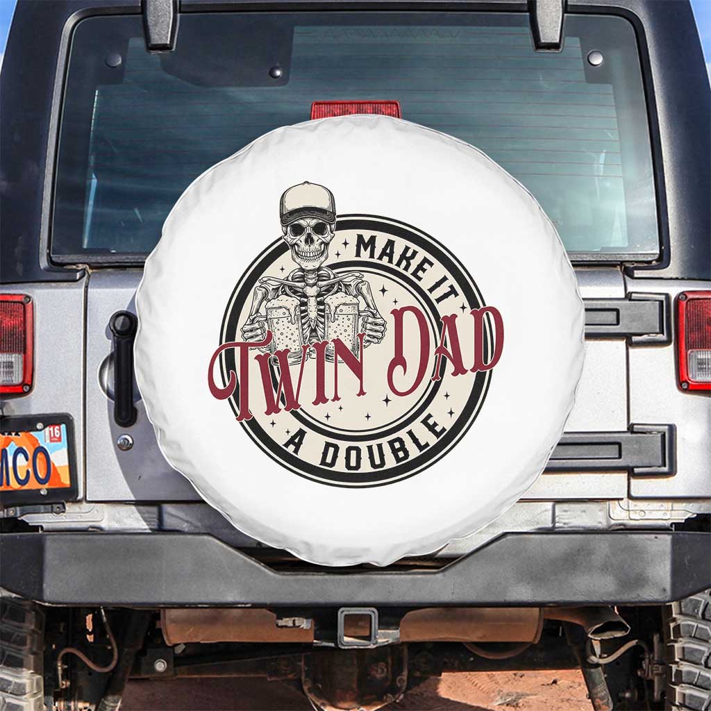 Funny Skeleton Twin Dad Make It A Double Spare Tire Cover Expecting Fathers Day Gift TS12 No hole White Print Your Wear