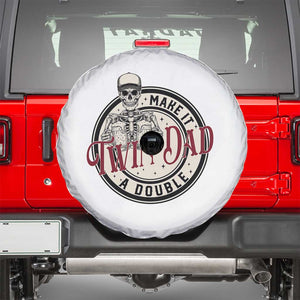 Funny Skeleton Twin Dad Make It A Double Spare Tire Cover Expecting Fathers Day Gift TS12 White Print Your Wear