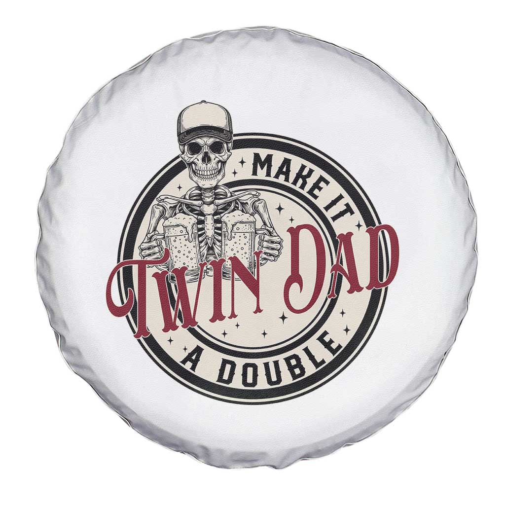 Funny Skeleton Twin Dad Make It A Double Spare Tire Cover Expecting Fathers Day Gift TS12 Print Your Wear