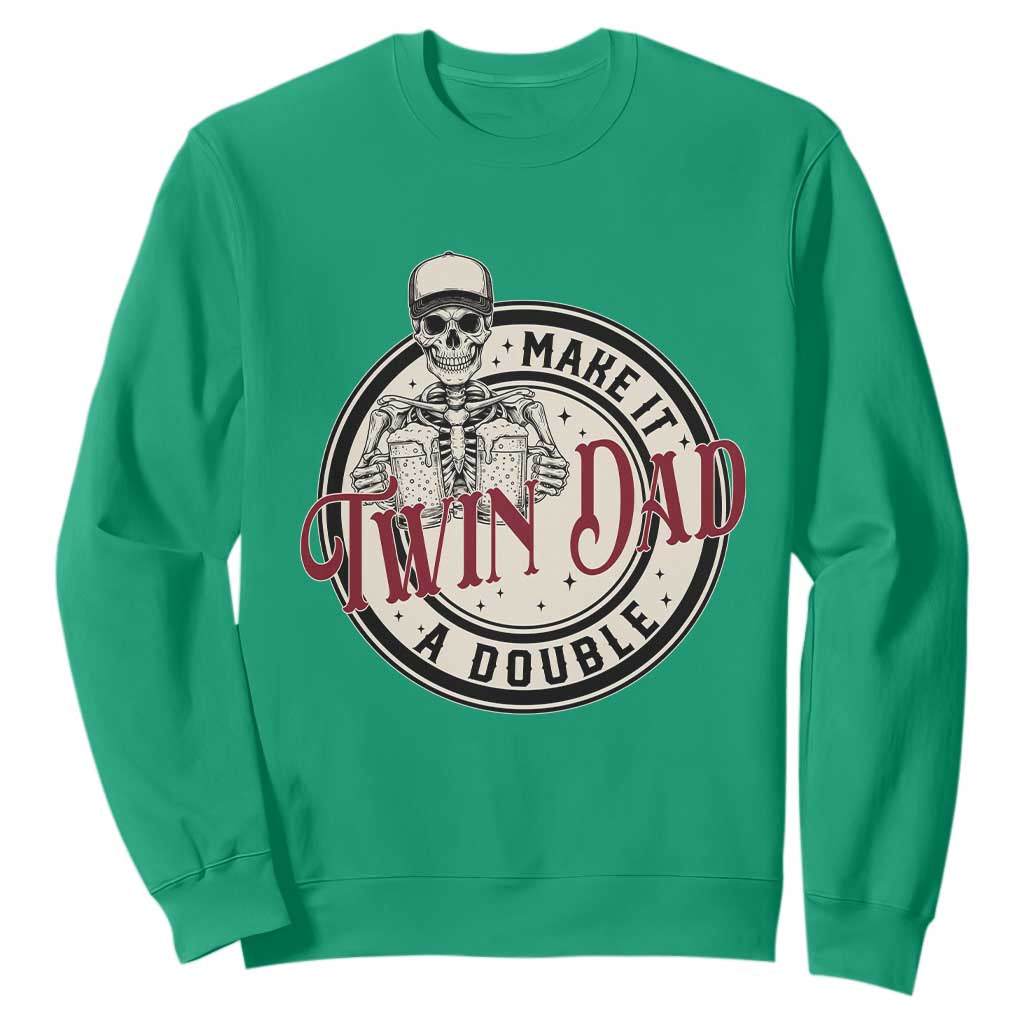 Funny Skeleton Twin Dad Make It A Double Sweatshirt Expecting Fathers Day Gift TS12 Irish Green Print Your Wear