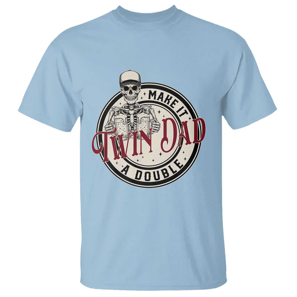 Funny Skeleton Twin Dad Make It A Double T Shirt Expecting Fathers Day Gift TS12 Light Blue Print Your Wear