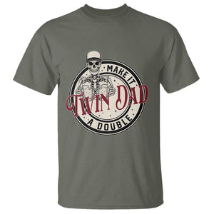 Funny Skeleton Twin Dad Make It A Double T Shirt Expecting Fathers Day Gift TS12 Military Green Print Your Wear