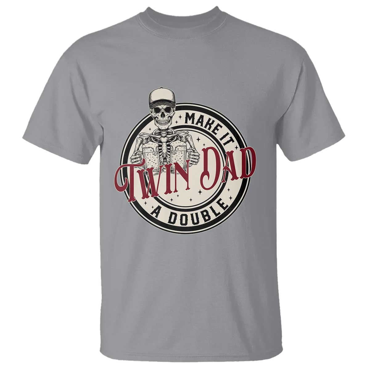 Funny Skeleton Twin Dad Make It A Double T Shirt Expecting Fathers Day Gift TS12 Sport Gray Print Your Wear