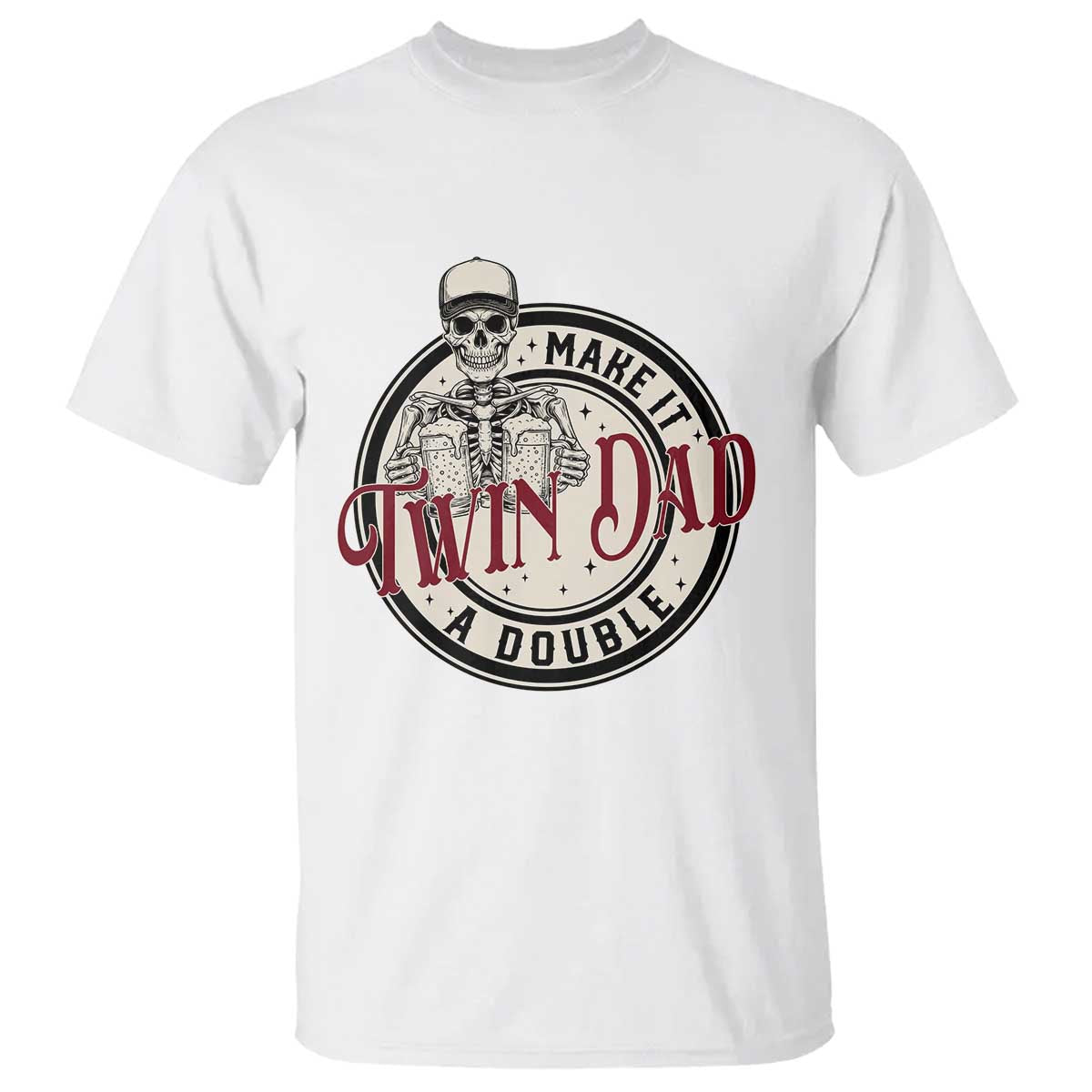 Funny Skeleton Twin Dad Make It A Double T Shirt Expecting Fathers Day Gift TS12 White Print Your Wear