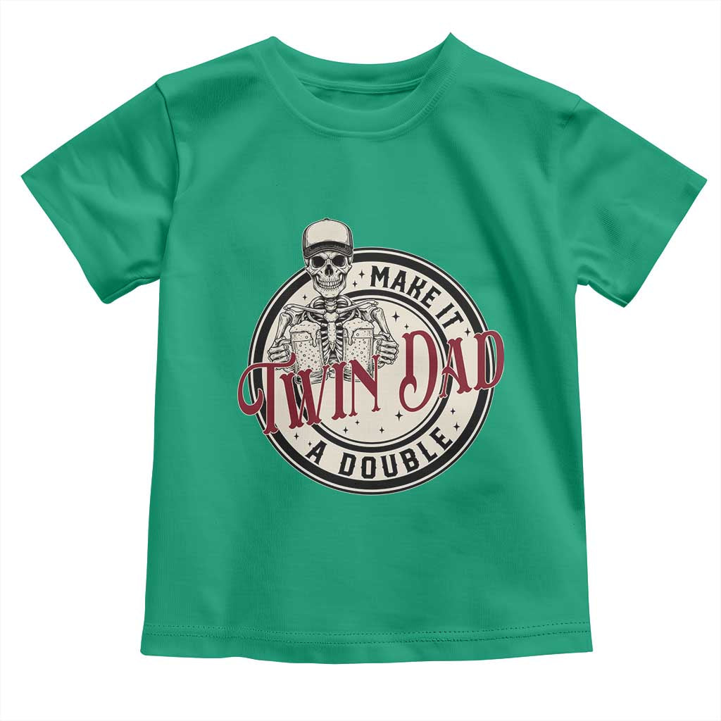 Funny Skeleton Twin Dad Make It A Double Toddler T Shirt Expecting Fathers Day Gift TS12 Irish Green Print Your Wear
