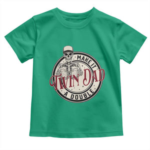 Funny Skeleton Twin Dad Make It A Double Toddler T Shirt Expecting Fathers Day Gift TS12 Irish Green Print Your Wear