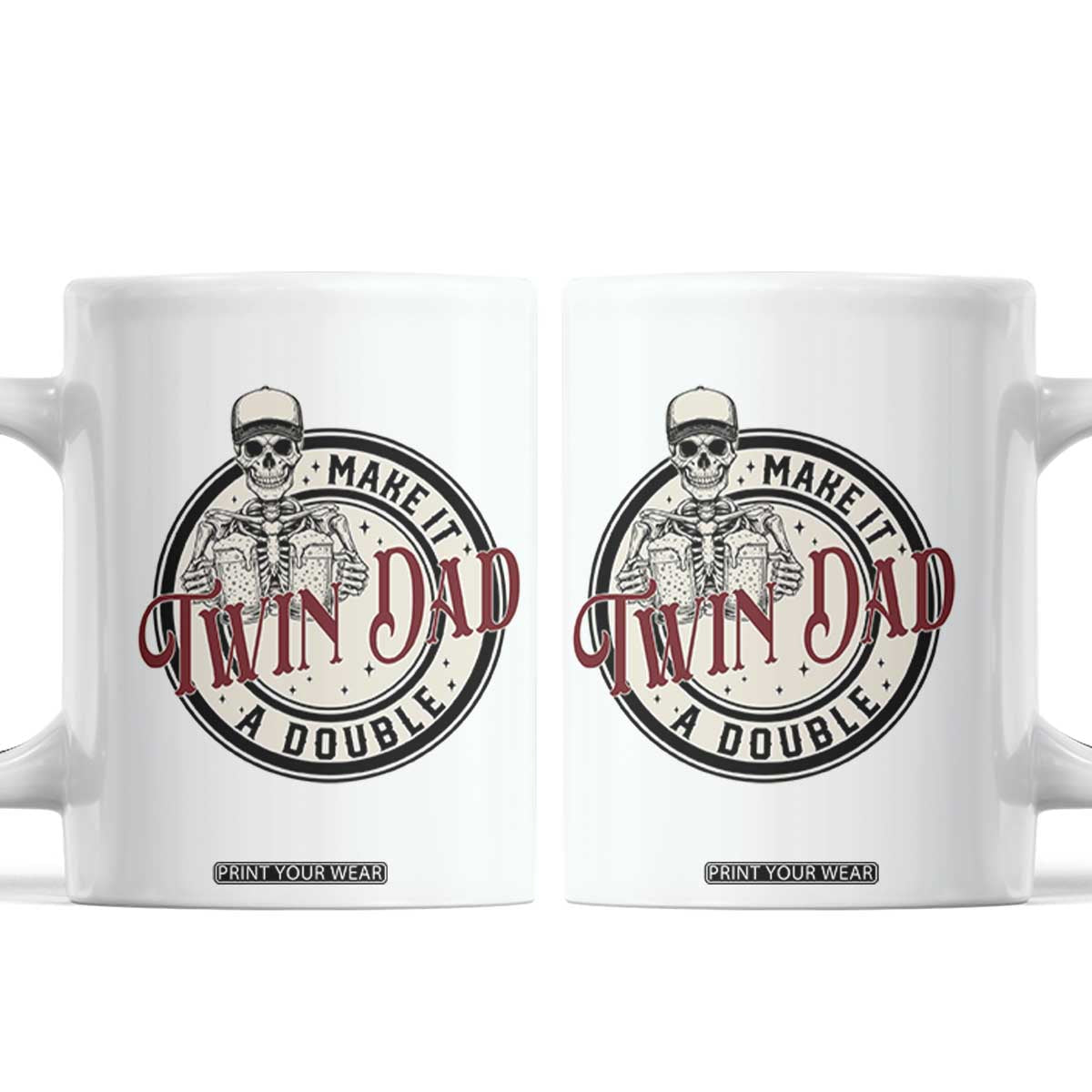 Funny Skeleton Twin Dad Make It A Double Coffee Mug Expecting Fathers Day Gift TS12 White Print Your Wear