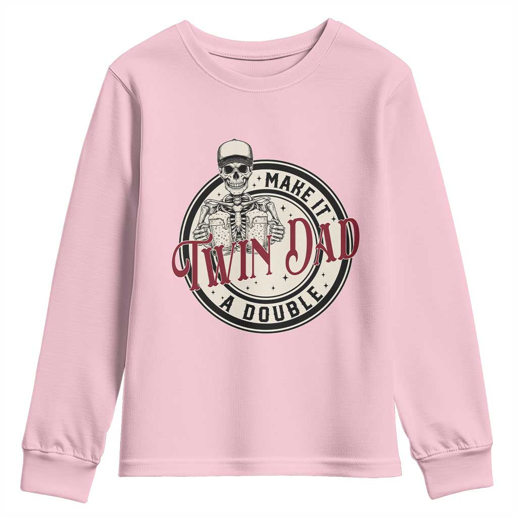 Funny Skeleton Twin Dad Make It A Double Youth Sweatshirt Expecting Fathers Day Gift TS12 Light Pink Print Your Wear