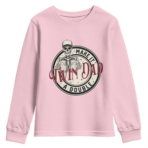 Funny Skeleton Twin Dad Make It A Double Youth Sweatshirt Expecting Fathers Day Gift TS12 Light Pink Print Your Wear