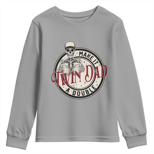 Funny Skeleton Twin Dad Make It A Double Youth Sweatshirt Expecting Fathers Day Gift TS12 Sport Gray Print Your Wear