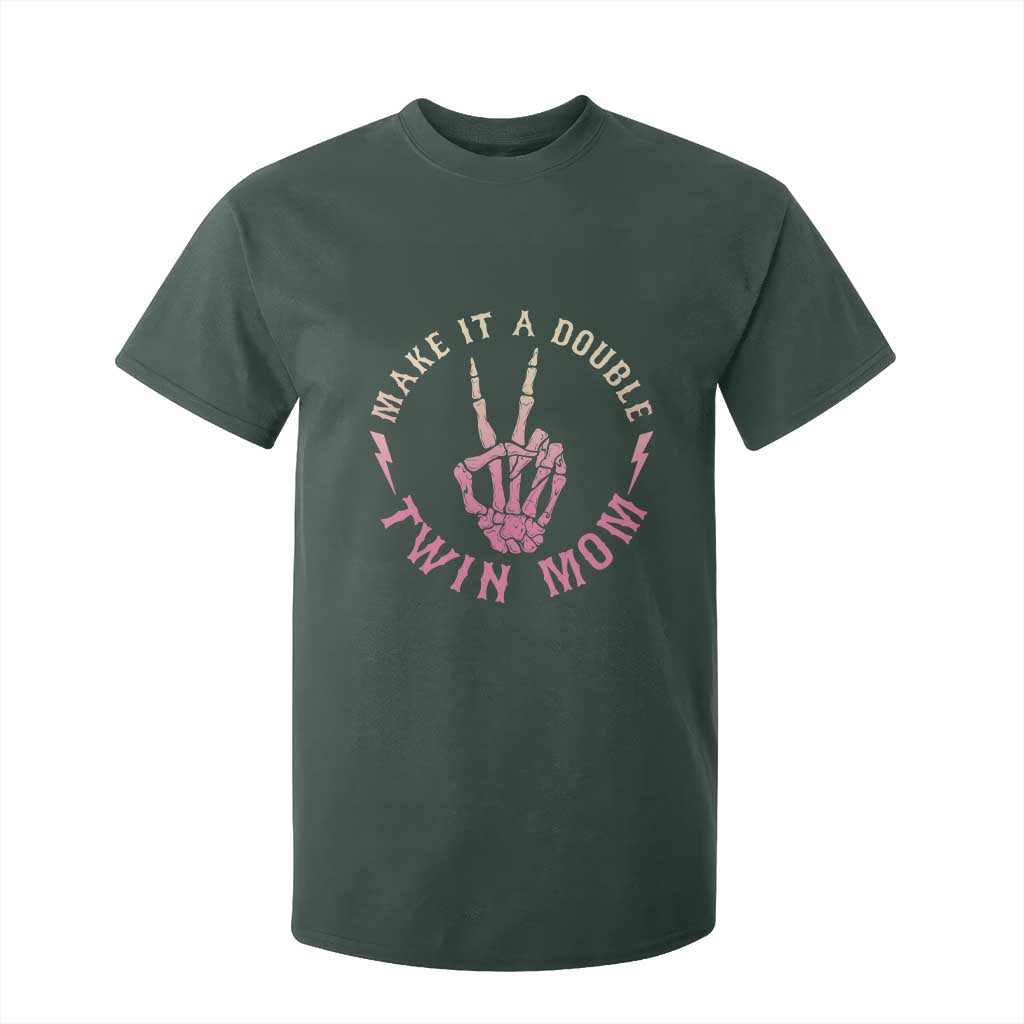 Twin Mom T Shirt For Kid Make It A Double Expecting Twins Mothers Day TS12 Dark Forest Green Print Your Wear