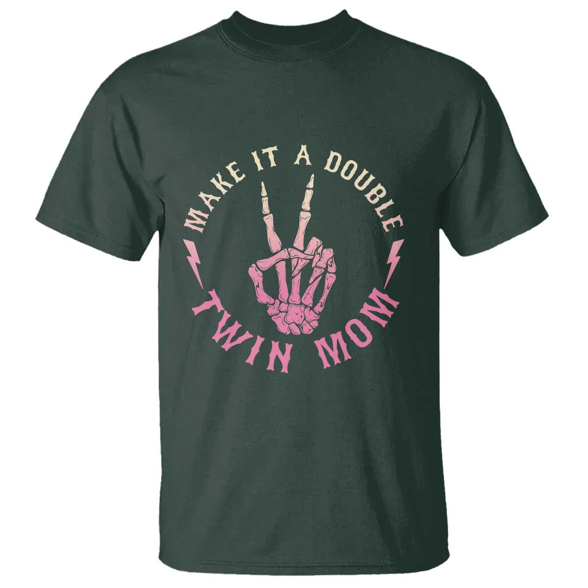 Twin Mom T Shirt Make It A Double Expecting Twins Mothers Day TS12 Dark Forest Green Print Your Wear