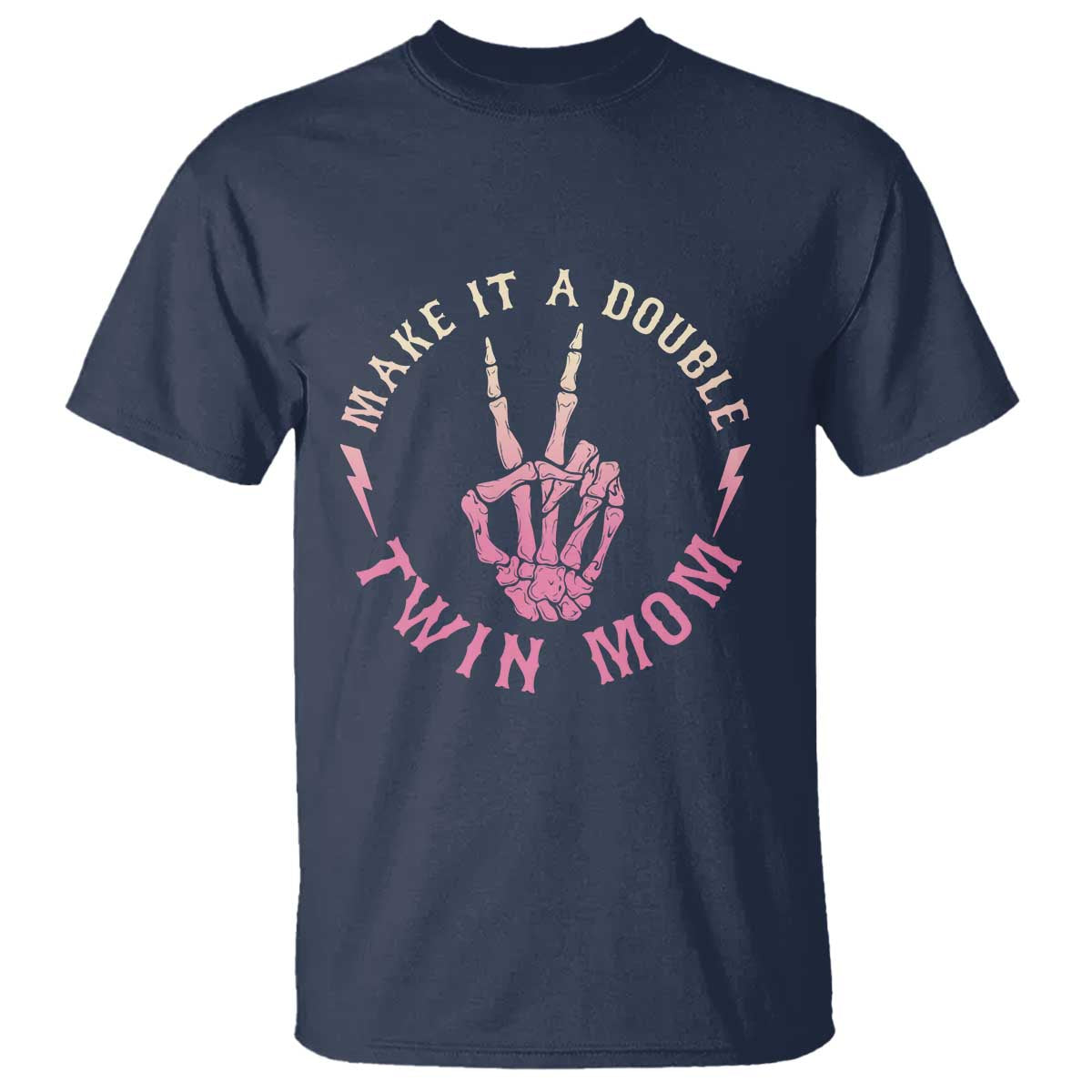 Twin Mom T Shirt Make It A Double Expecting Twins Mothers Day TS12 Navy Print Your Wear