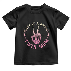 Twin Mom Toddler T Shirt Make It A Double Expecting Twins Mothers Day TS12 Black Print Your Wear