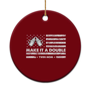 Twin Mom Ceramic Ornament Make It A Double Patriotic USA Flag Gift TS12 1pc Red Print Your Wear