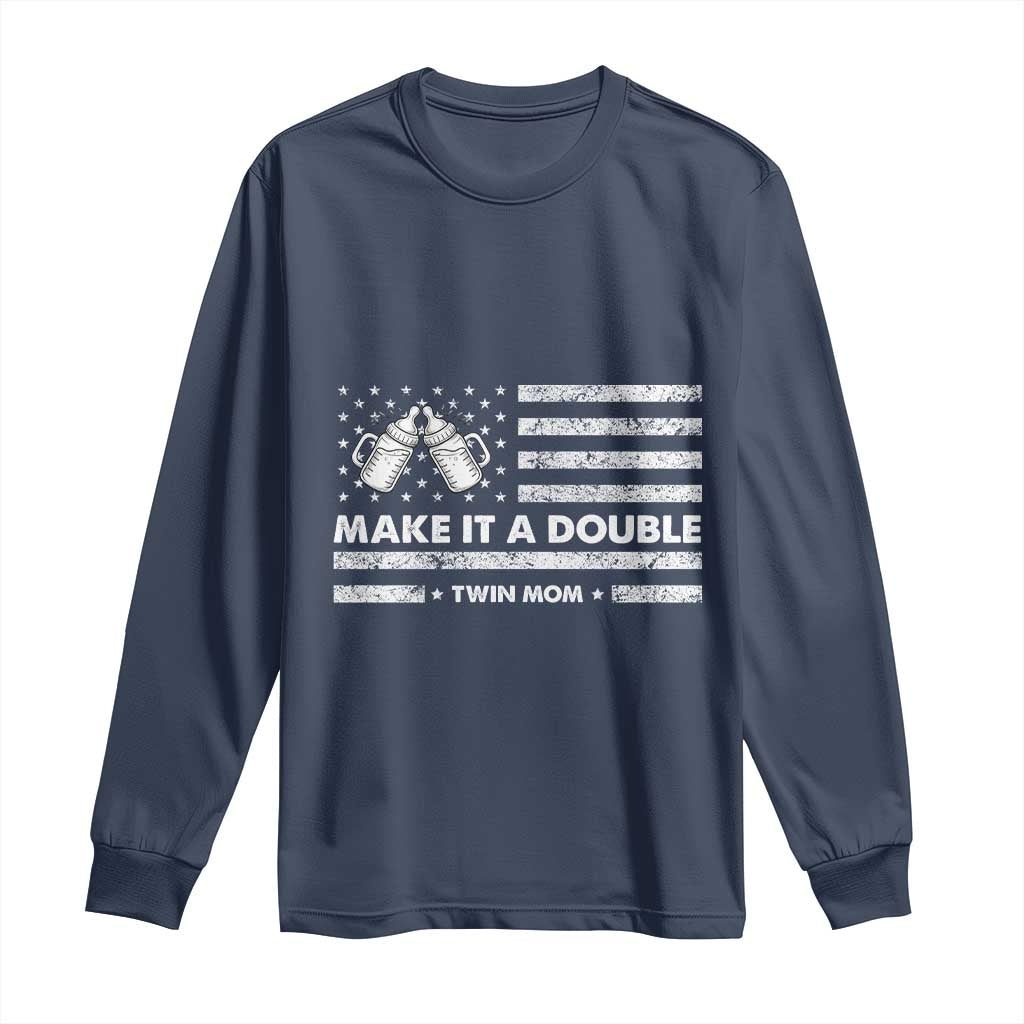 Twin Mom Long Sleeve Shirt Make It A Double Patriotic USA Flag Gift TS12 Navy Print Your Wear