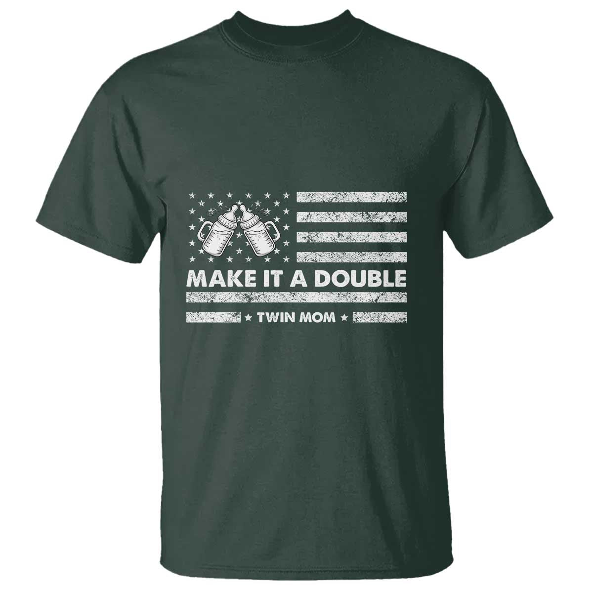 Twin Mom T Shirt Make It A Double Patriotic USA Flag Gift TS12 Dark Forest Green Print Your Wear