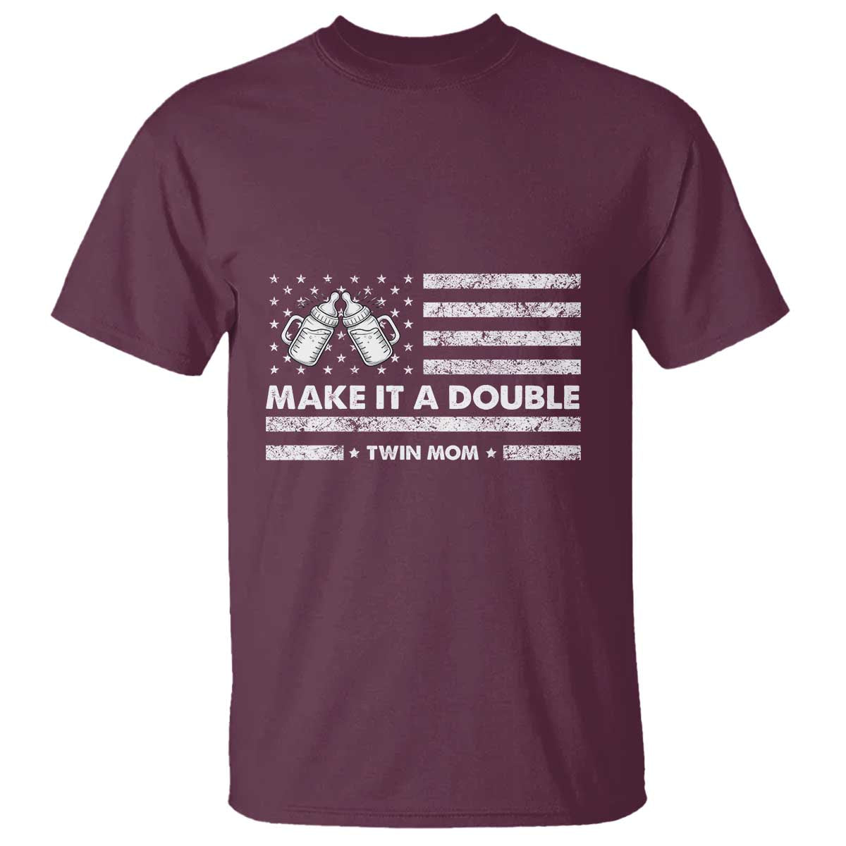 Twin Mom T Shirt Make It A Double Patriotic USA Flag Gift TS12 Maroon Print Your Wear