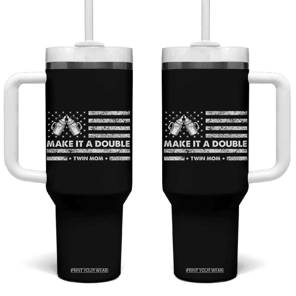 Twin Mom Tumbler With Handle Make It A Double Patriotic USA Flag Gift TS12 One Size: 40 oz Black Print Your Wear
