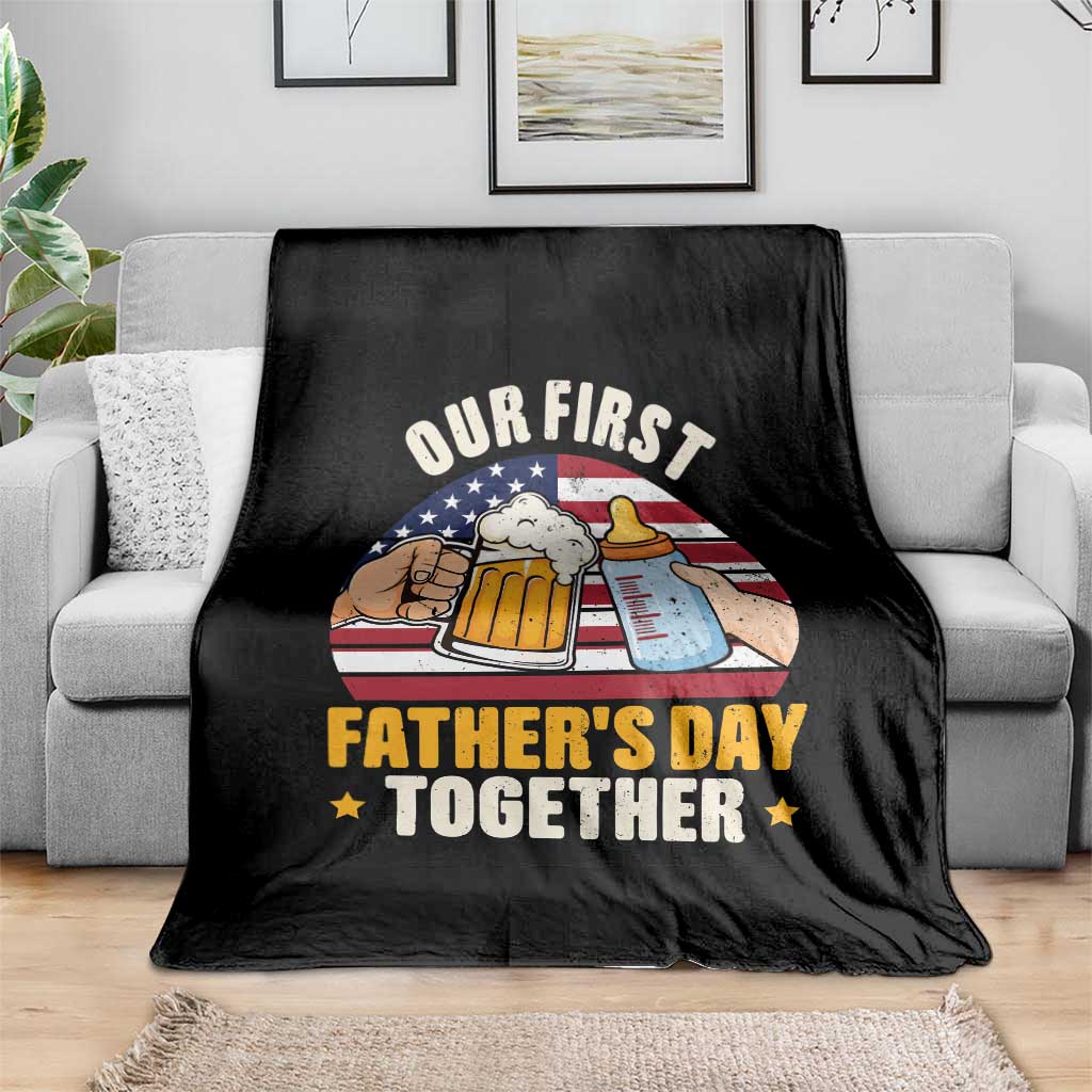 Patriotic Our First Fathers Day Together Throw Blanket Gift For New Dad TS12 Print Your Wear