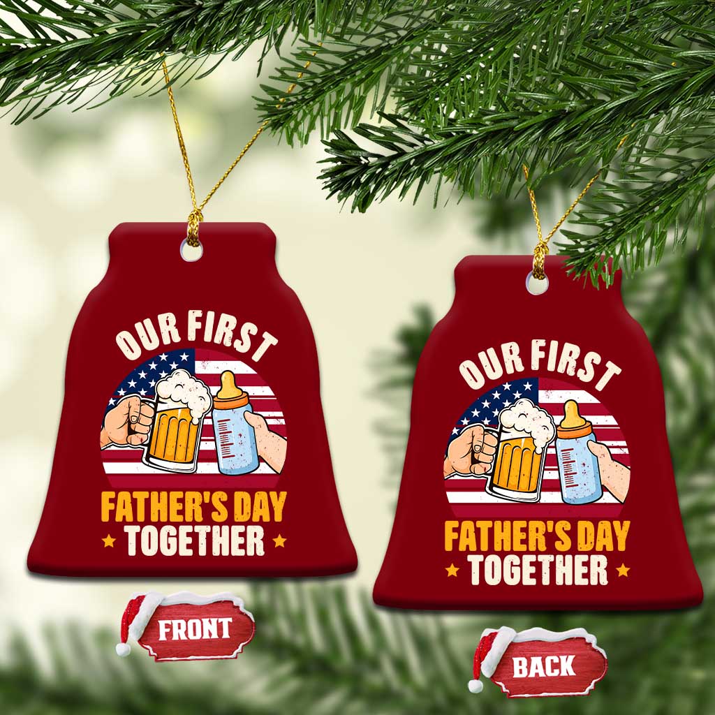 Patriotic Our First Fathers Day Together Ceramic Ornament Gift For New Dad TS12 Print Your Wear
