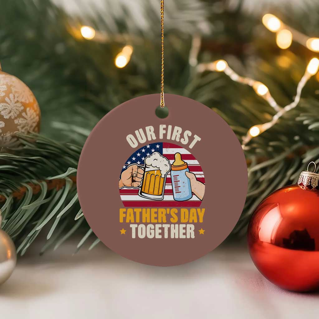 Patriotic Our First Fathers Day Together Ceramic Ornament Gift For New Dad TS12 1pc Mocha Print Your Wear