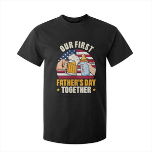 Patriotic Our First Fathers Day Together T Shirt For Kid Gift For New Dad TS12 Black Print Your Wear