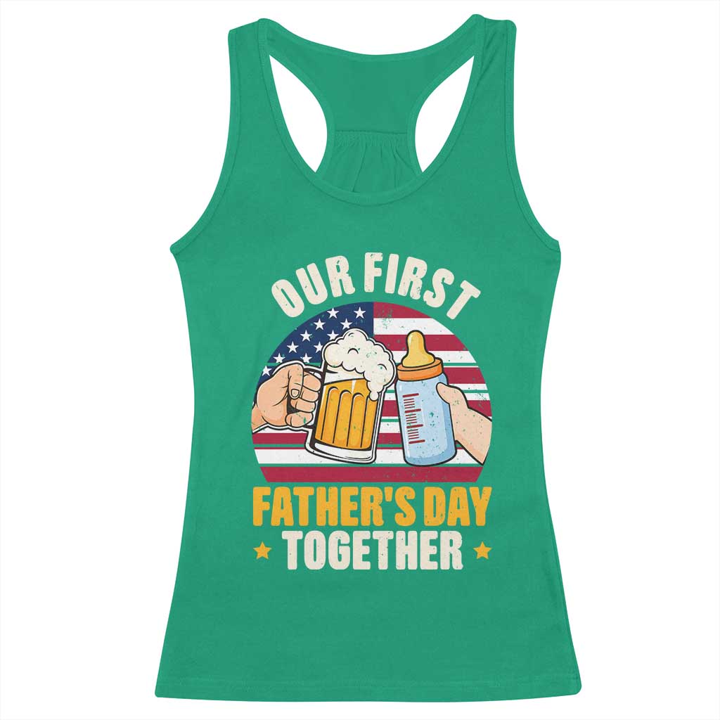 Patriotic Our First Fathers Day Together Racerback Tank Top Gift For New Dad TS12 Irish Green Print Your Wear