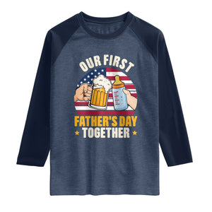 Patriotic Our First Fathers Day Together Raglan Shirt Gift For New Dad TS12 Heather Denim Navy Print Your Wear