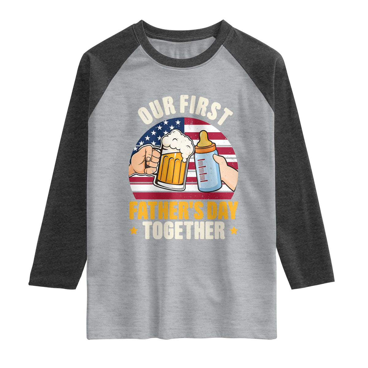 Patriotic Our First Fathers Day Together Raglan Shirt Gift For New Dad TS12 Heather Gray Heather Charcoal Print Your Wear