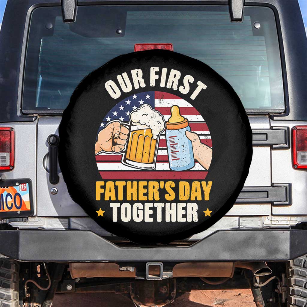Patriotic Our First Fathers Day Together Spare Tire Cover Gift For New Dad TS12 No hole Black Print Your Wear