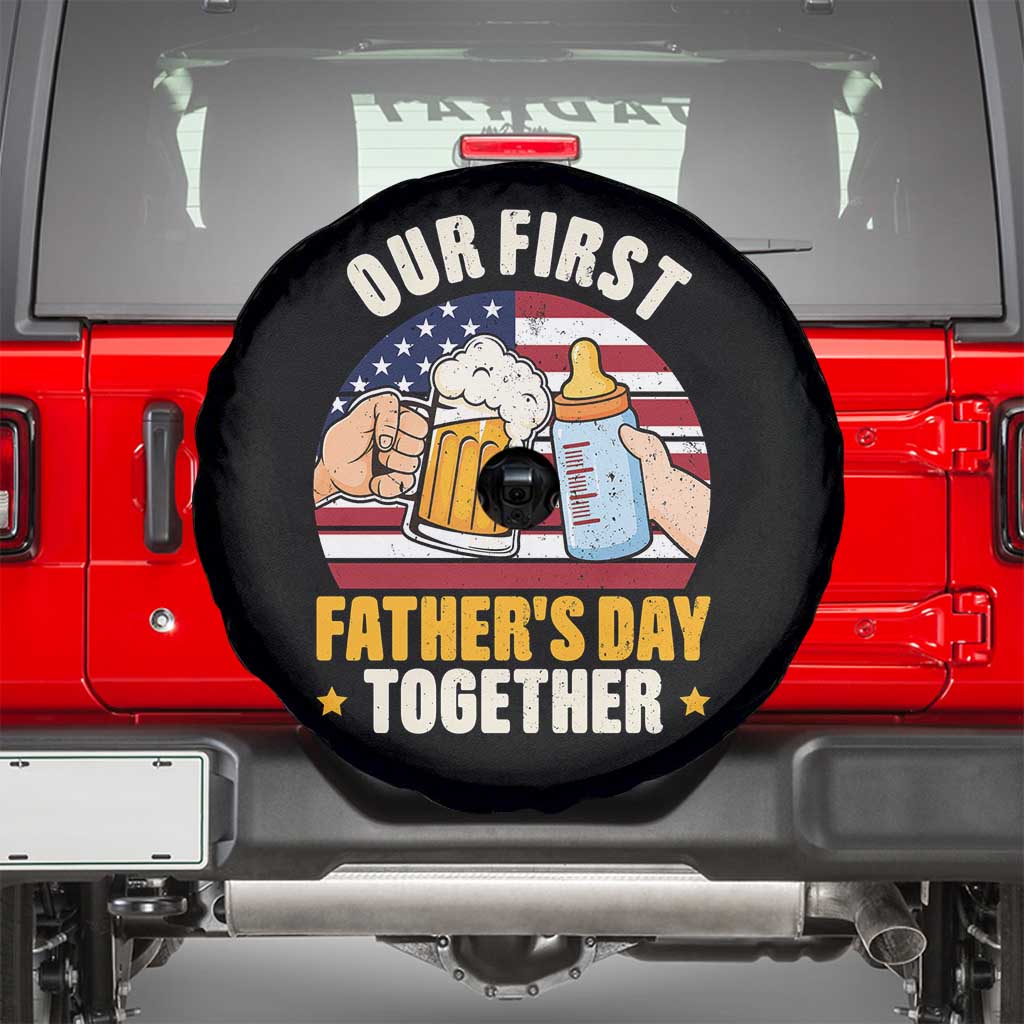 Patriotic Our First Fathers Day Together Spare Tire Cover Gift For New Dad TS12 Black Print Your Wear