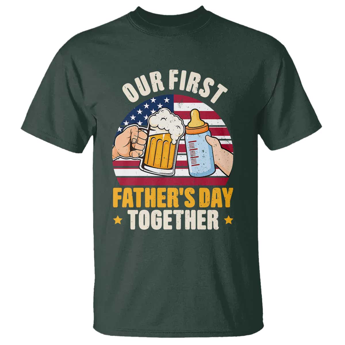 Patriotic Our First Fathers Day Together T Shirt Gift For New Dad TS12 Dark Forest Green Print Your Wear