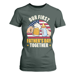 Patriotic Our First Fathers Day Together T Shirt For Women Gift For New Dad TS12 Dark Forest Green Print Your Wear