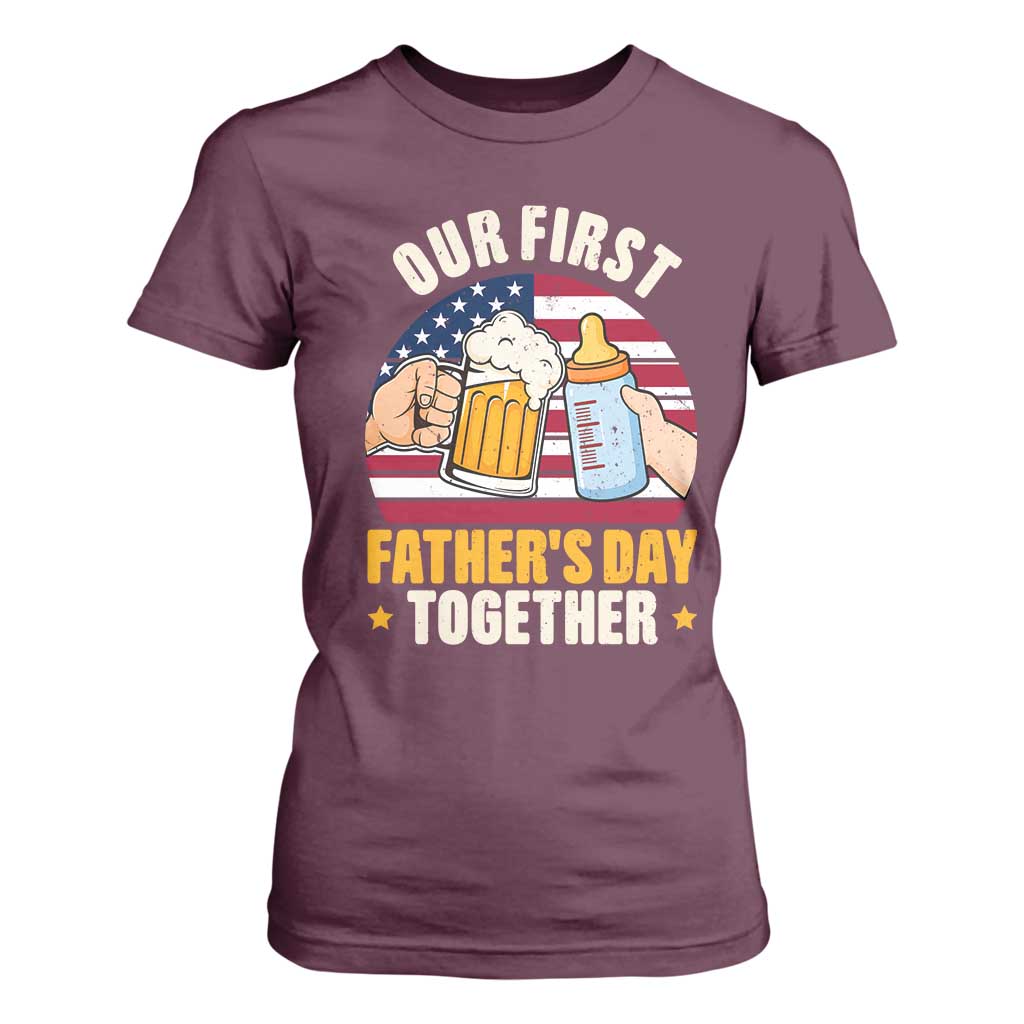 Patriotic Our First Fathers Day Together T Shirt For Women Gift For New Dad TS12 Maroon Print Your Wear