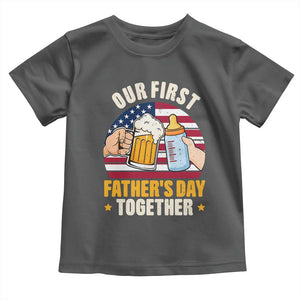 Patriotic Our First Fathers Day Together Toddler T Shirt Gift For New Dad TS12 Dark Heather Print Your Wear