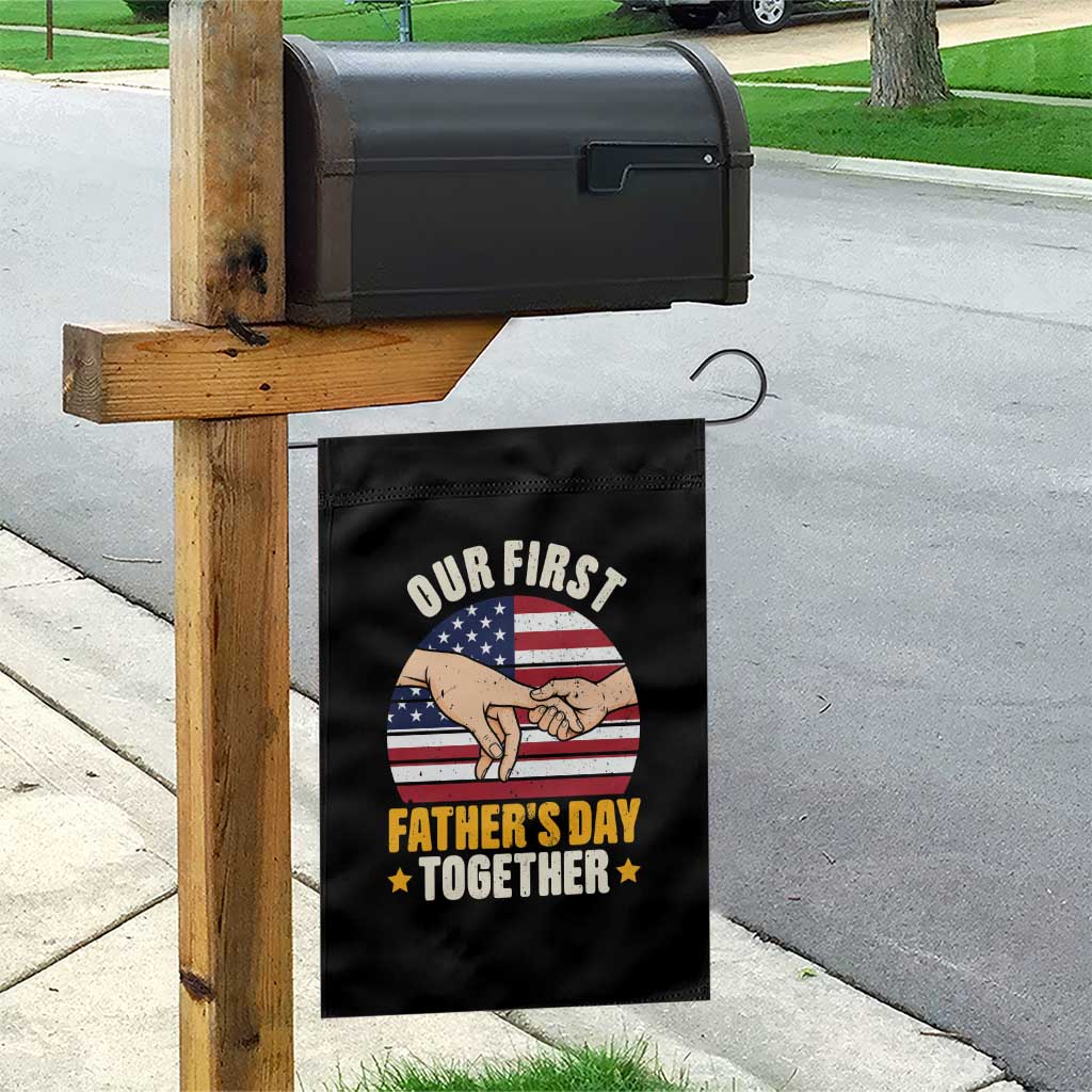 Our First Fathers Day Together Garden Flag Patriotic New Dad Gift TS12 Print Your Wear