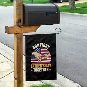 Our First Fathers Day Together Garden Flag Patriotic New Dad Gift TS12 Print Your Wear