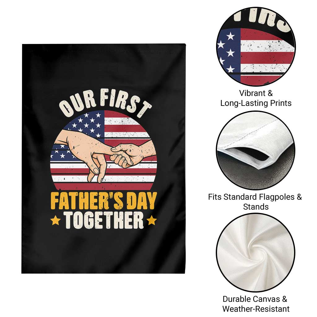 Our First Fathers Day Together Garden Flag Patriotic New Dad Gift TS12 Print Your Wear