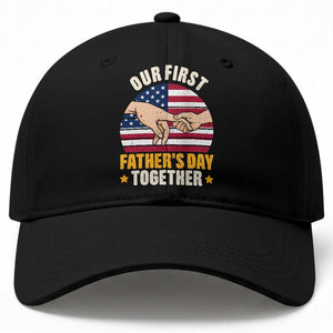 Our First Fathers Day Together Baseball Cap Patriotic New Dad Gift TS12 Print Your Wear