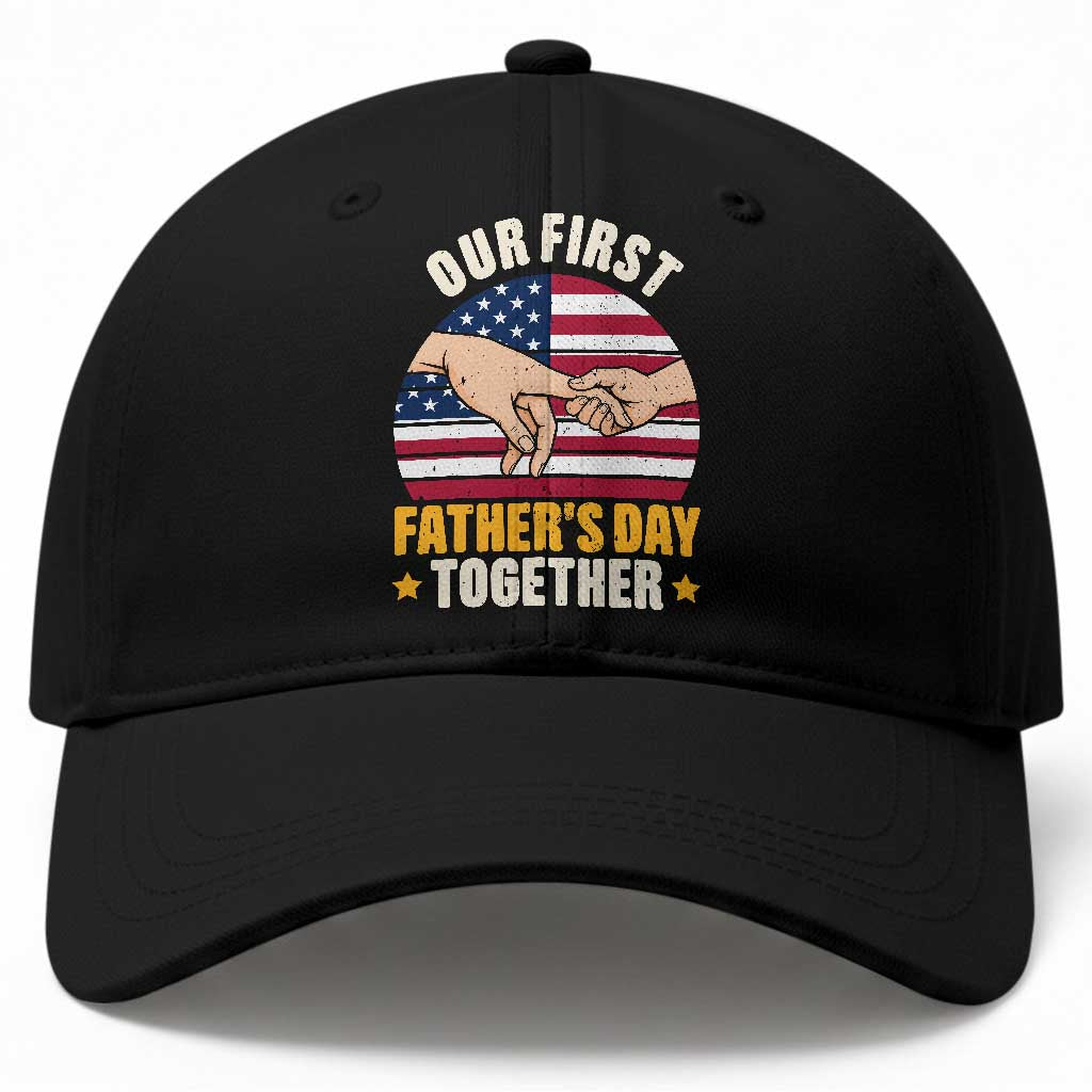 Our First Fathers Day Together Baseball Cap Patriotic New Dad Gift TS12 Print Your Wear