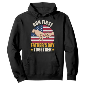 Our First Fathers Day Together Hoodie Patriotic New Dad Gift TS12 Black Print Your Wear